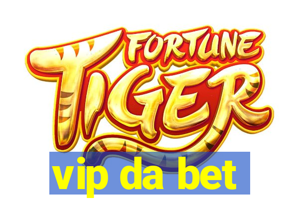 vip da bet